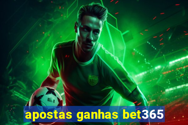 apostas ganhas bet365